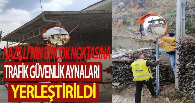 Büyükşehir Belediyesi Nazilli’de Trafiği Daha Güvenli Hale Getirdi
