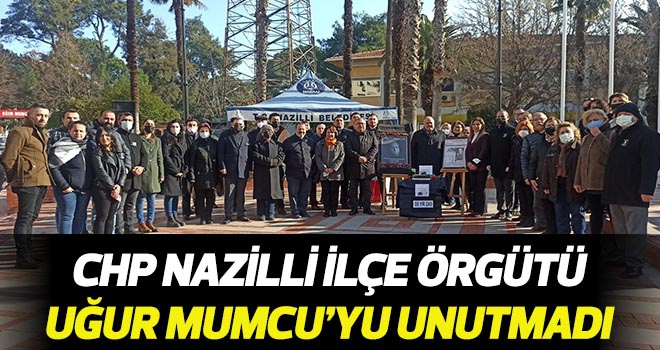 CHP Nazilli, Mumcu’yu unutmadı