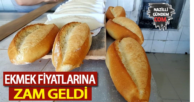 Nazilli'de ekmek fiyatları zamlandı