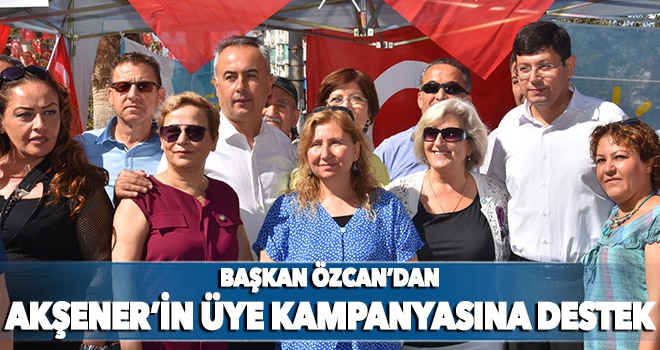 Başkan Özcan’dan Meral Akşener’in üye kampanyasına destek