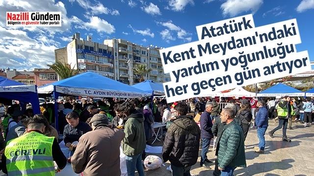 Atatürk Kent Meydanı'ndaki yardım yoğunluğu her geçen gün artıyor