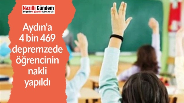 Aydın'a 4 bin 469 depremzede öğrencinin nakli yapıldı