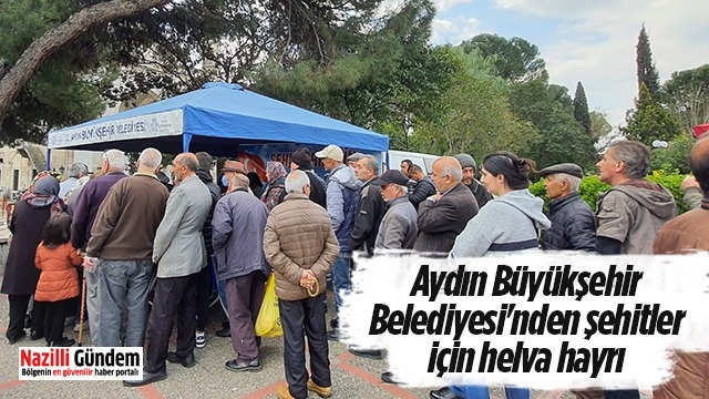 Aydın Büyükşehir Belediyesi'nden şehitler için helva hayrı