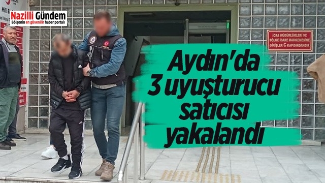 Aydın'da 3 uyuşturucu satıcısı yakalandı