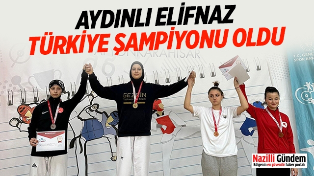 Aydınlı Elifnaz Türkiye Şampiyonu oldu