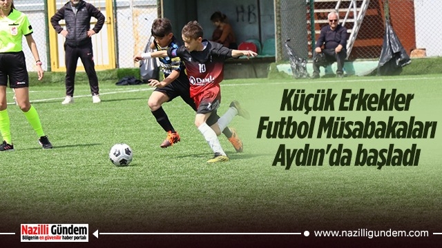 Küçük Erkekler Futbol Müsabakaları Aydın'da başladı
