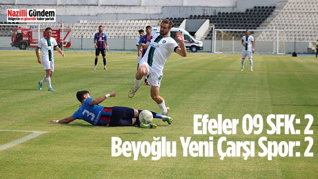 TFF 3. Lig: Efeler 09 SFK: 2 - Beyoğlu Yeni Çarşı Spor: 2
