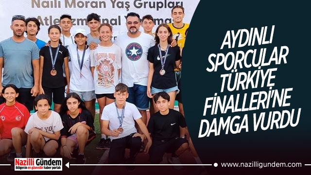 Aydınlı sporcular Türkiye Finalleri'ne damga vurdu