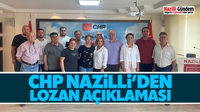 CHP Nazilli’den Lozan açıklaması