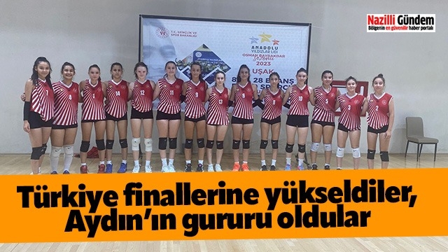 Türkiye finallerine yükseldiler, Aydın’ın gururu oldular