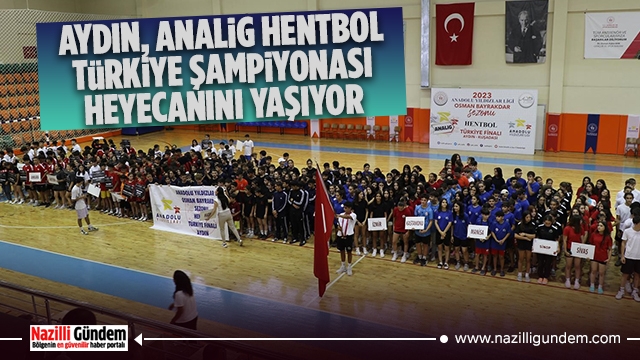 Aydın, ANALİG Hentbol Türkiye Şampiyonası heyecanını yaşıyor