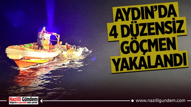Aydın’da 4 düzensiz göçmen yakalandı