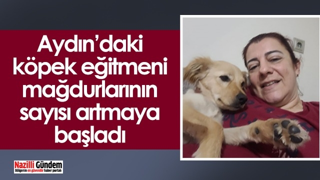 Aydın’daki köpek eğitmeni mağdurlarının sayısı artmaya başladı