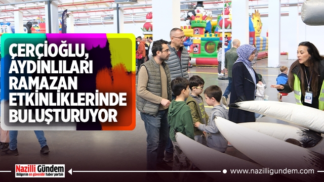 Çerçioğlu, Aydınlıları Ramazan etkinliklerinde buluşturuyor