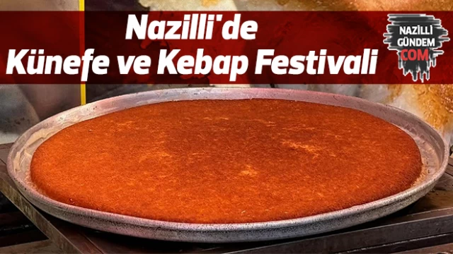 Nazilli'de Künefe ve Kebap Festivali