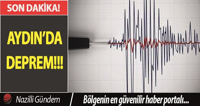 Aydın'da Deprem!