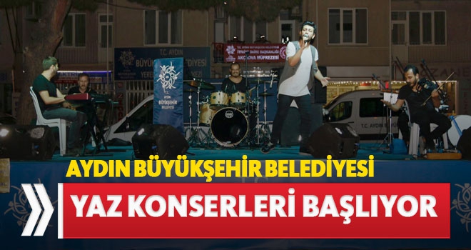Aydın Büyükşehir Belediyesi'nin Yaz Konserleri Başlıyor