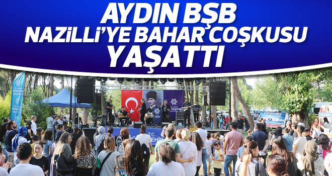 Aydın Büyükşehir Belediyesi Nazilli’ye Bahar Konseri Coşkusu Yaşattı