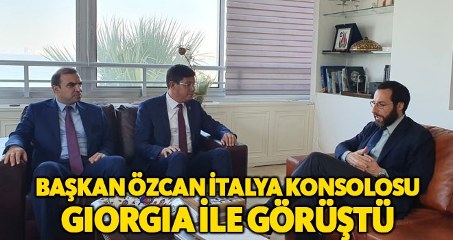 Başkan Özcan, İtalya Konsolosu Giorgia ile görüştü