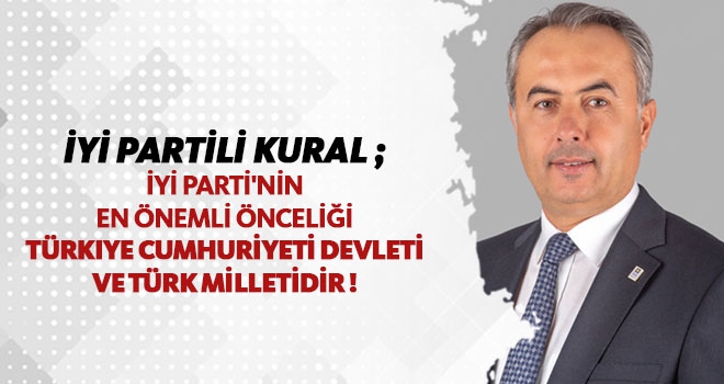 İYİ Parti'nin en önemli önceliği Türkiye Cumhuriyeti Devleti ve TÜRK Milletidir.