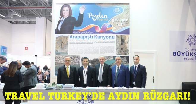 Travel Turkey'de Aydın rüzgârı esiyor