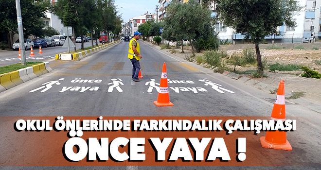 Aydın Büyükşehir Belediyesi'nden okul önlerinde farkındalık çalışması : ÖNCE YAYA