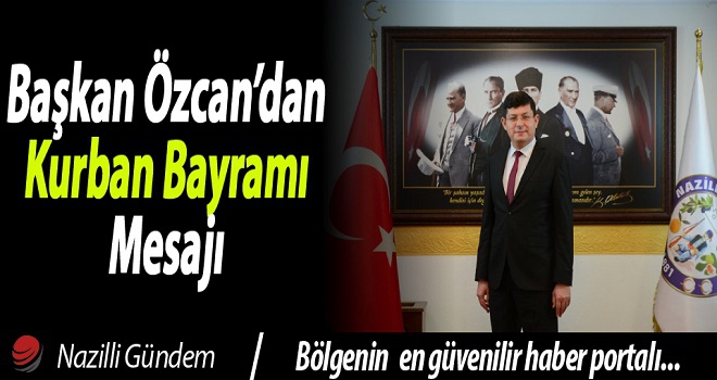 Başkan Özcan’dan bayram mesajı