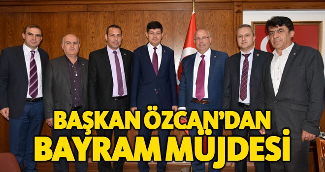 Başkan Özcan’dan Bayram Müjdesi