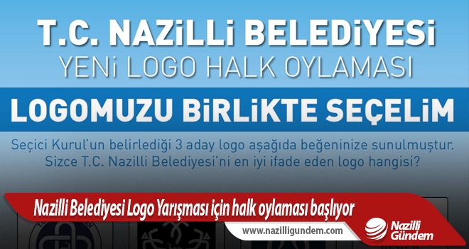 Nazilli Belediyesi Logo Yarışması için halk oylaması başlıyor