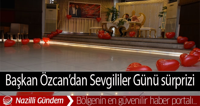 Başkan Özcan’dan Sevgililer Günü sürprizi